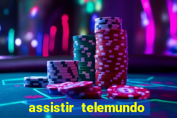 assistir telemundo no brasil